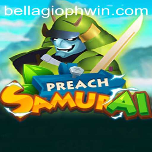 PreachSamurai: The Revolutionary Gaming Experience with BELLAGIOPH